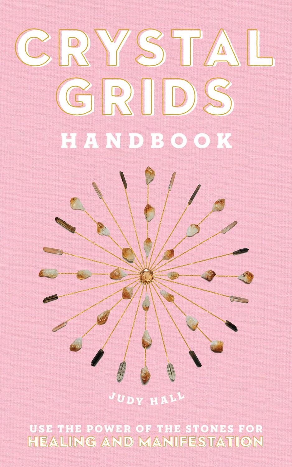 Cover: 9781592339877 | Crystal Grids Handbook | Judy Hall | Buch | Gebunden | Englisch | 2020