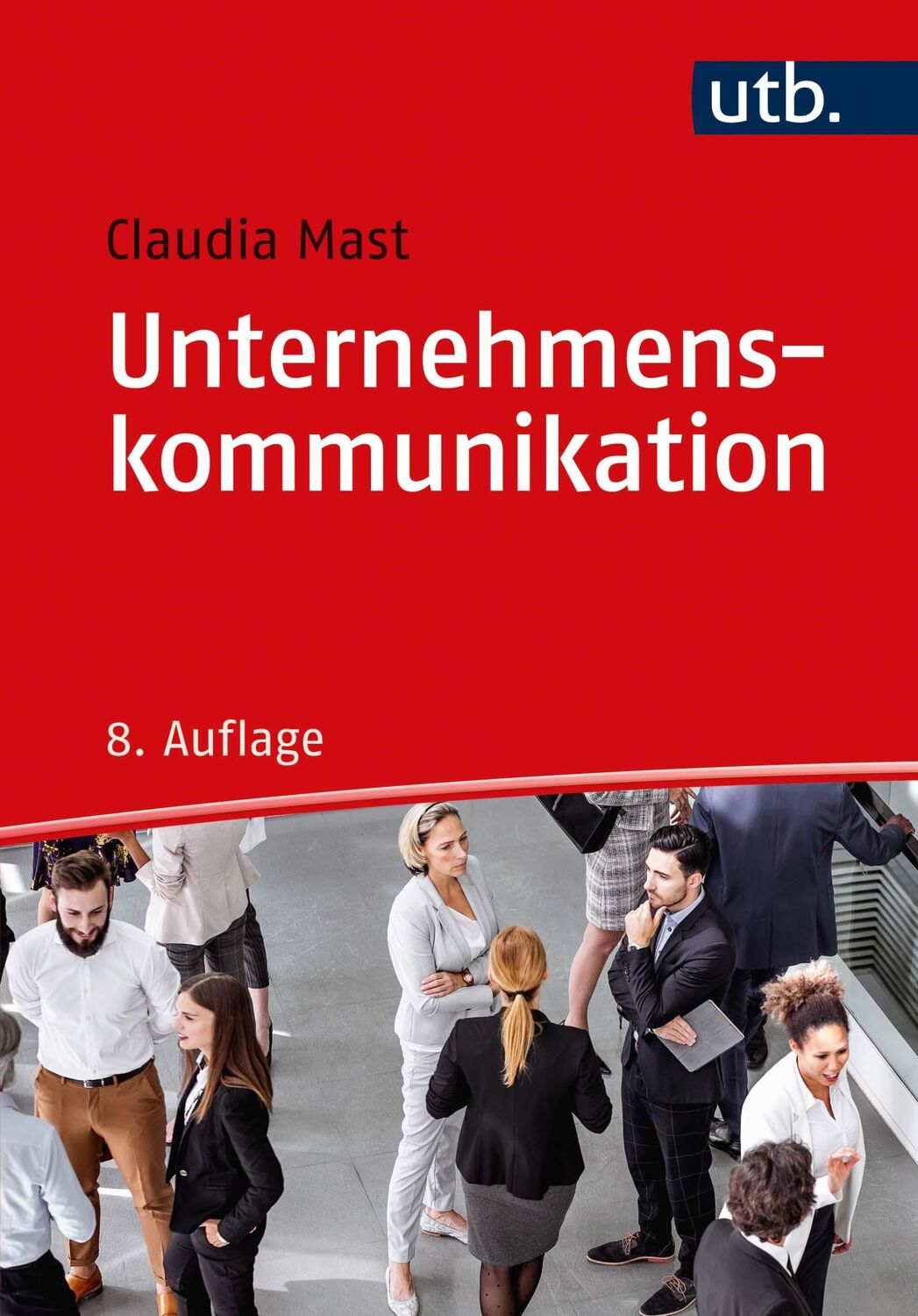 Cover: 9783825254803 | Unternehmenskommunikation | Ein Leitfaden | Claudia Mast | Taschenbuch