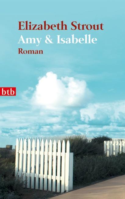 Cover: 9783442742493 | Amy & Isabelle | Elizabeth Strout | Taschenbuch | btb | Deutsch | 2011