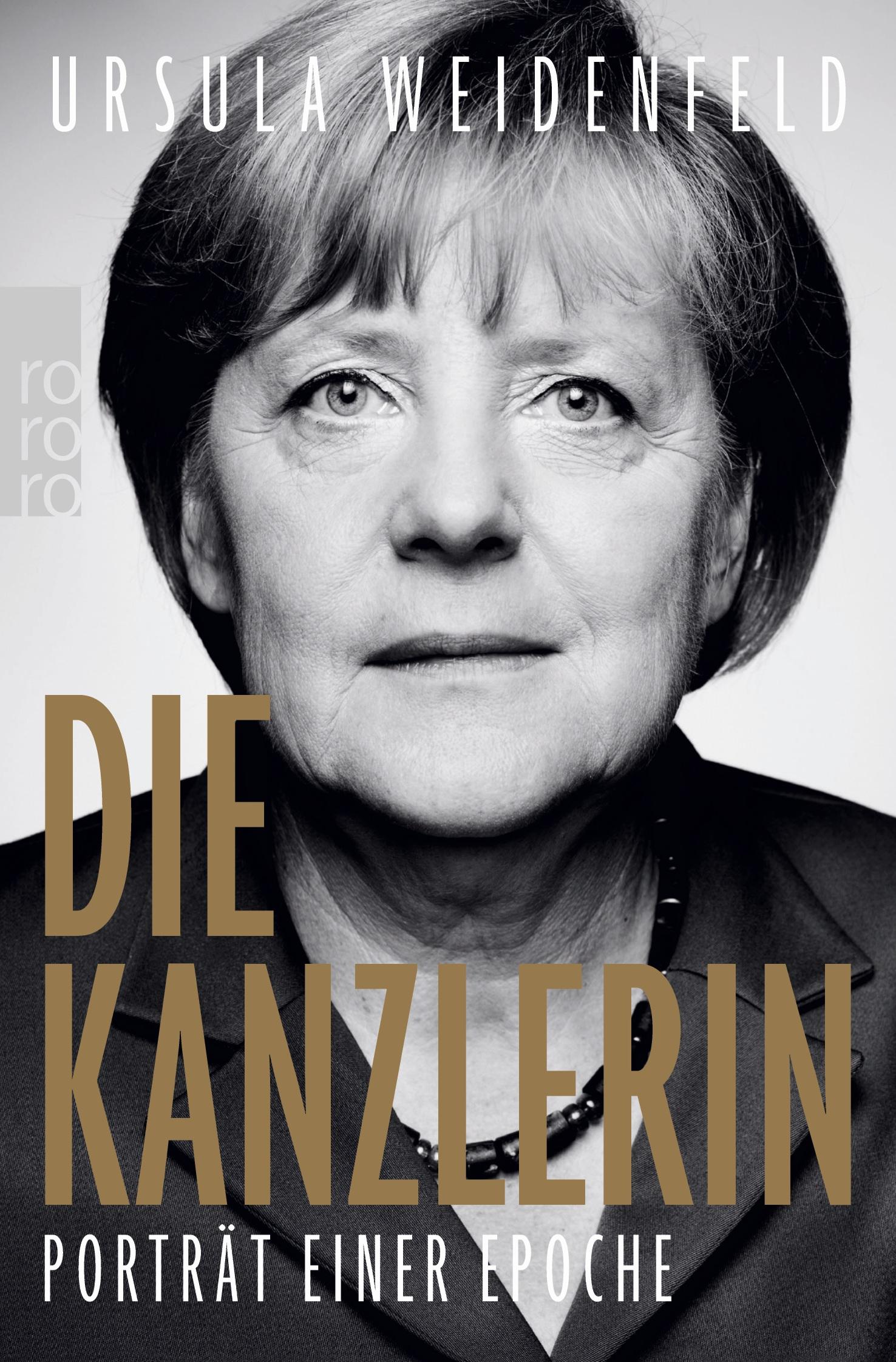 Cover: 9783499006425 | Die Kanzlerin | Porträt einer Epoche | Ursula Weidenfeld | Taschenbuch