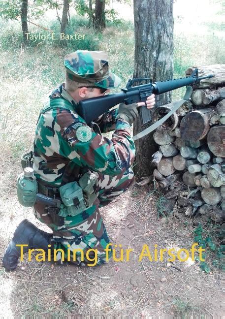 Cover: 9783752866995 | Training für Airsoft | Taylor E. Baxter | Taschenbuch | Paperback