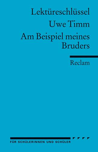 Cover: 9783150154151 | Am Beispiel meines Bruders. Lektüreschlüssel für Schüler | Uwe Timm