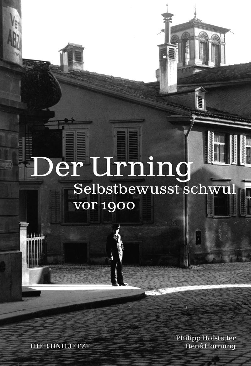 Cover: 9783039196111 | Der Urning | Selbstbewusst schwul vor 1900 | Hofstetter (u. a.) | Buch