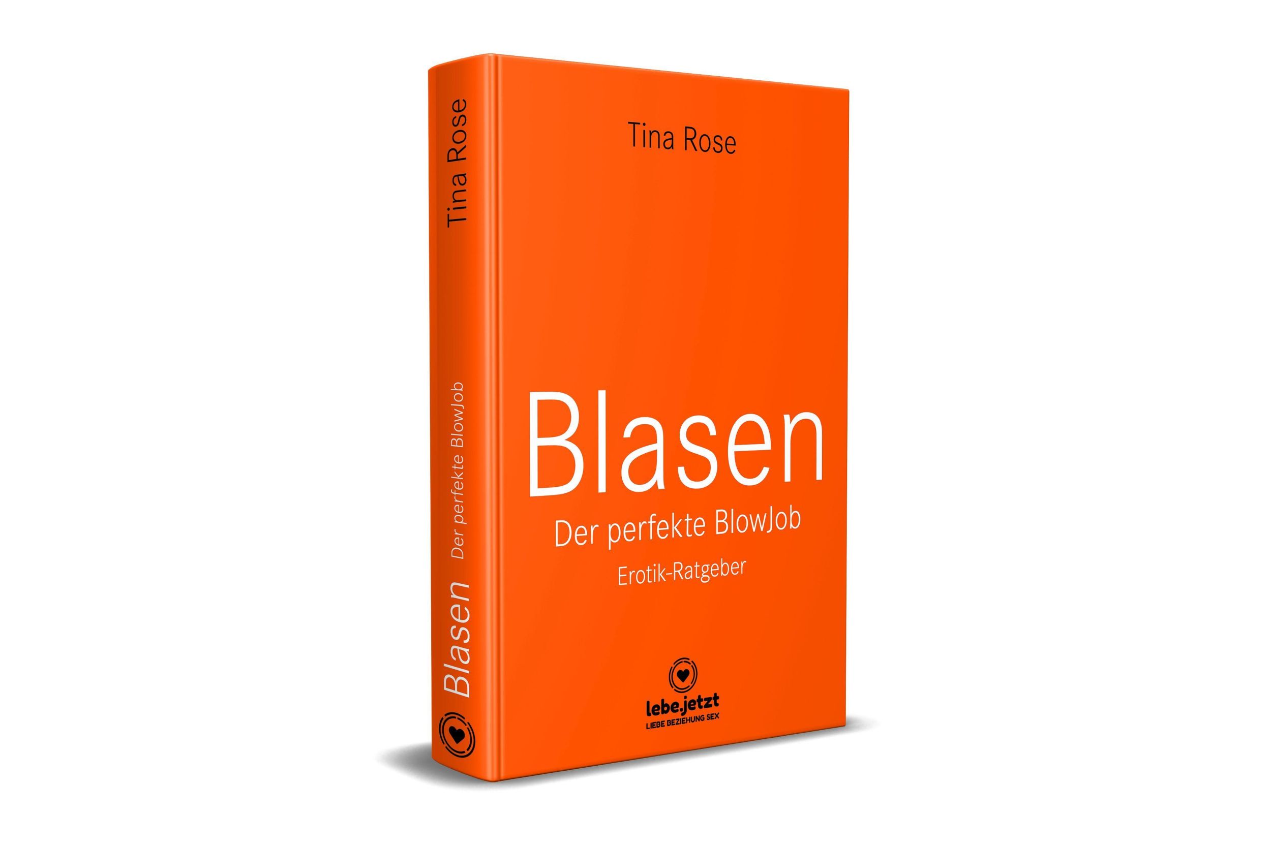 Bild: 9783750739642 | Blasen - Der perfekte Blowjob Erotischer Ratgeber | Tina Rose | Buch