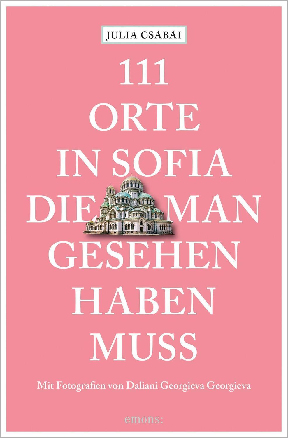 Cover: 9783740808624 | 111 Orte in Sofia, die man gesehen haben muss | Reiseführer | Csabai