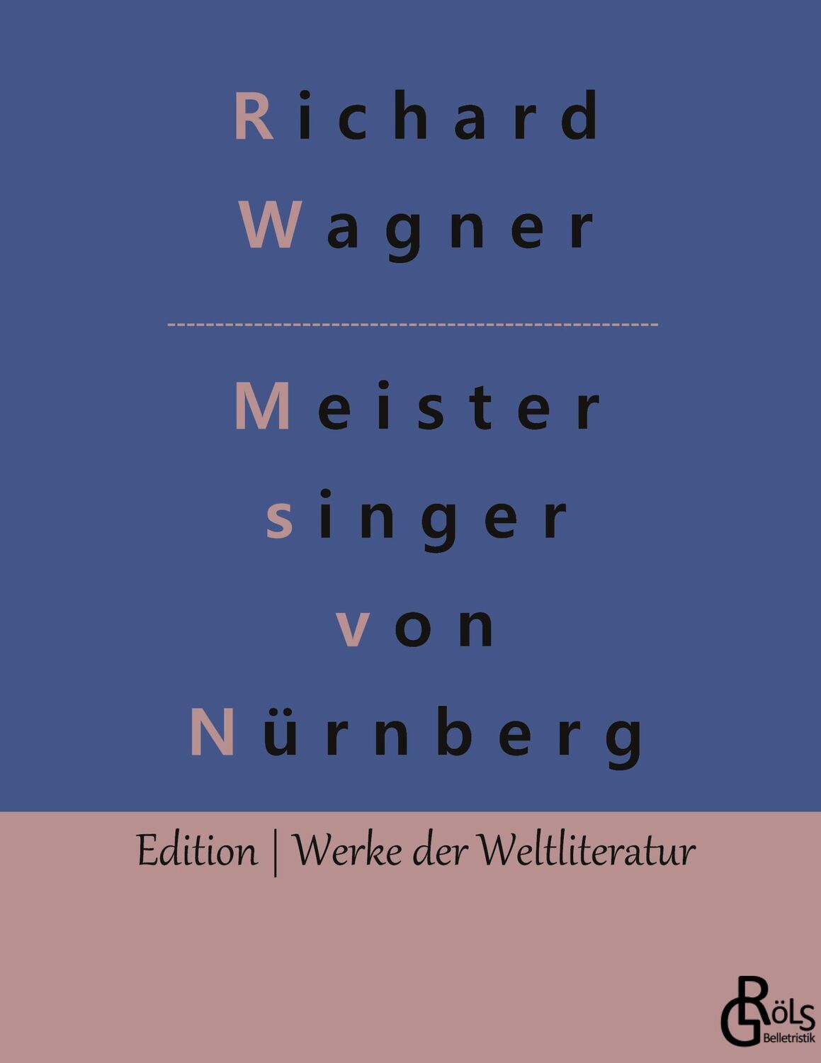 Cover: 9783988286642 | Die Meistersinger von Nürnberg | Richard Wagner | Buch | 136 S. | 2022