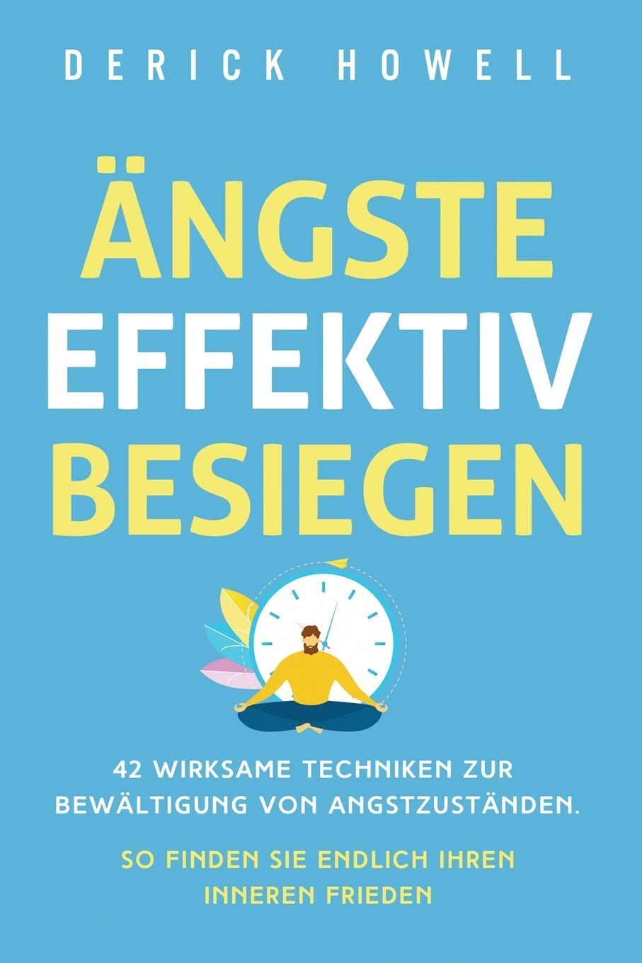 Cover: 9781647801595 | Ängste effektiv besiegen | Derick Howell | Taschenbuch | Paperback