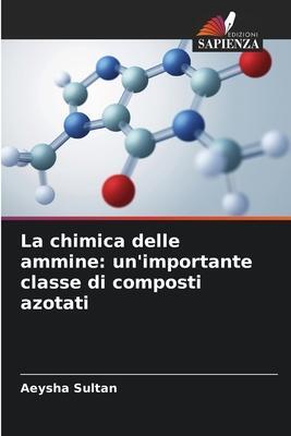 Cover: 9786206638568 | La chimica delle ammine: un'importante classe di composti azotati