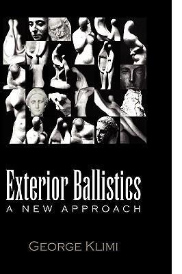 Cover: 9781450059107 | Exterior Ballistics | George Klimi | Buch | Englisch | 2010 | Xlibris