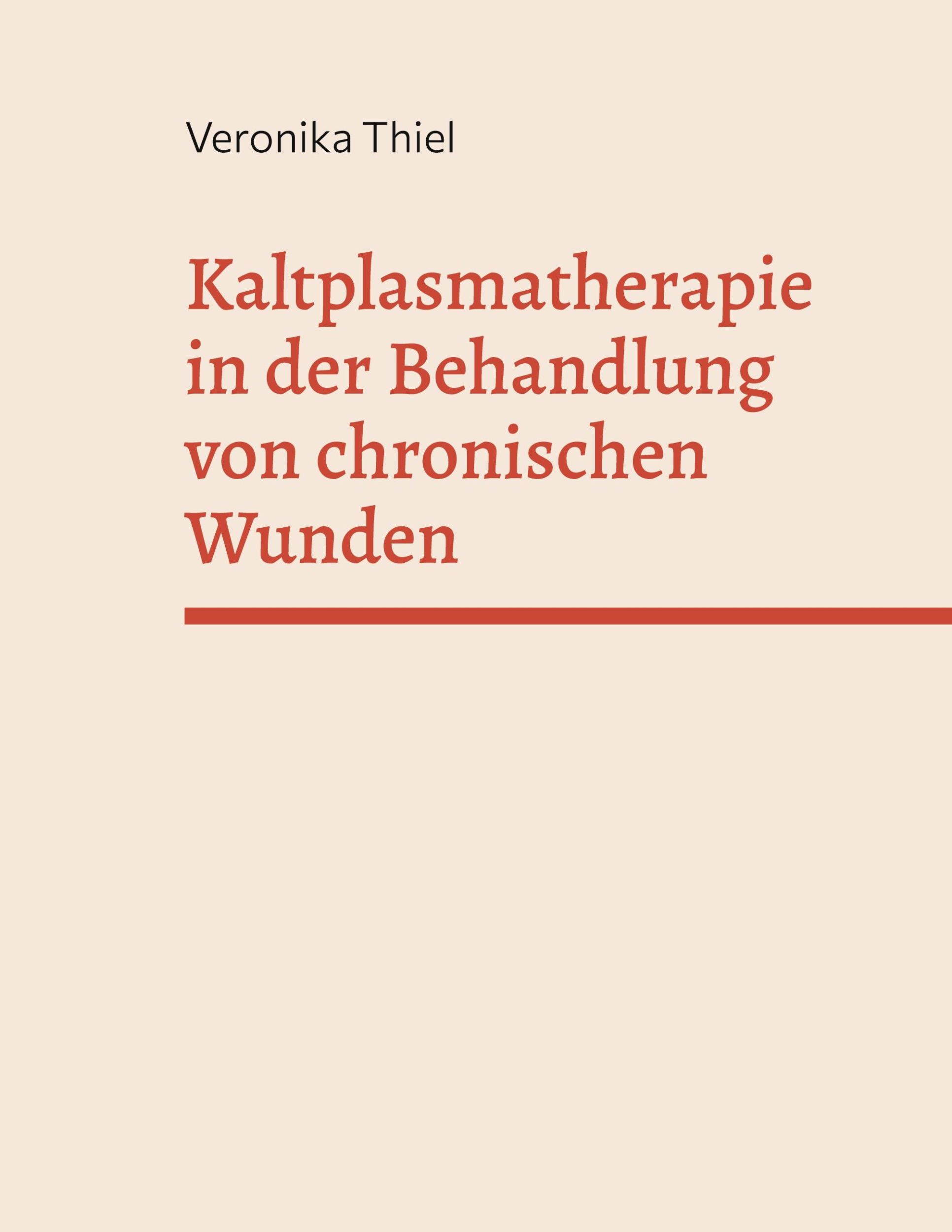 Cover: 9783758327186 | Kaltplasmatherapie in der Behandlung von chronischen Wunden | Thiel