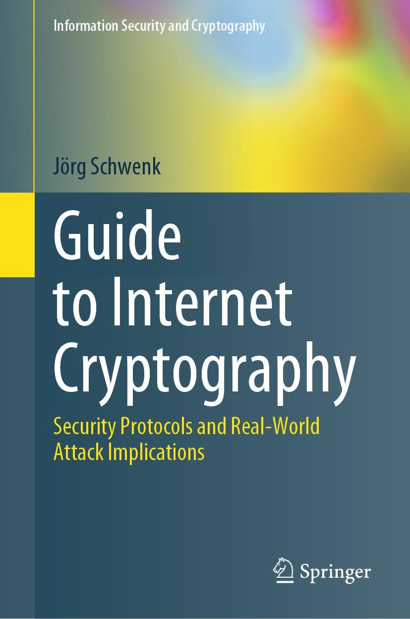 Cover: 9783031194382 | Guide to Internet Cryptography | Jörg Schwenk | Buch | xix | Englisch