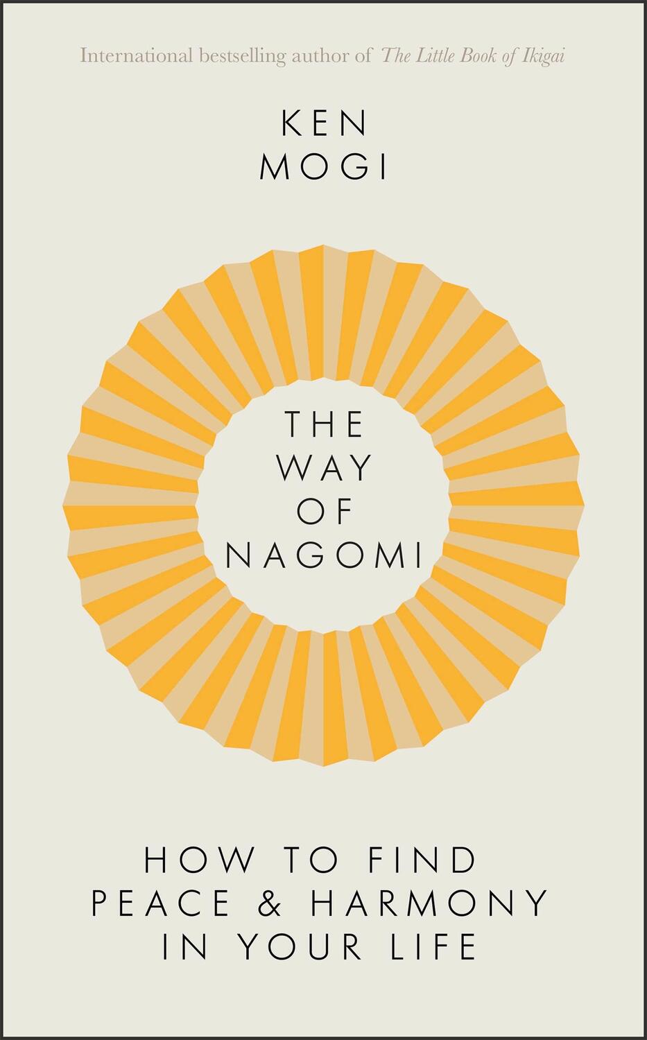 Cover: 9781529416299 | The Way of Nagomi | Ken Mogi | Taschenbuch | 208 S. | Englisch | 2024