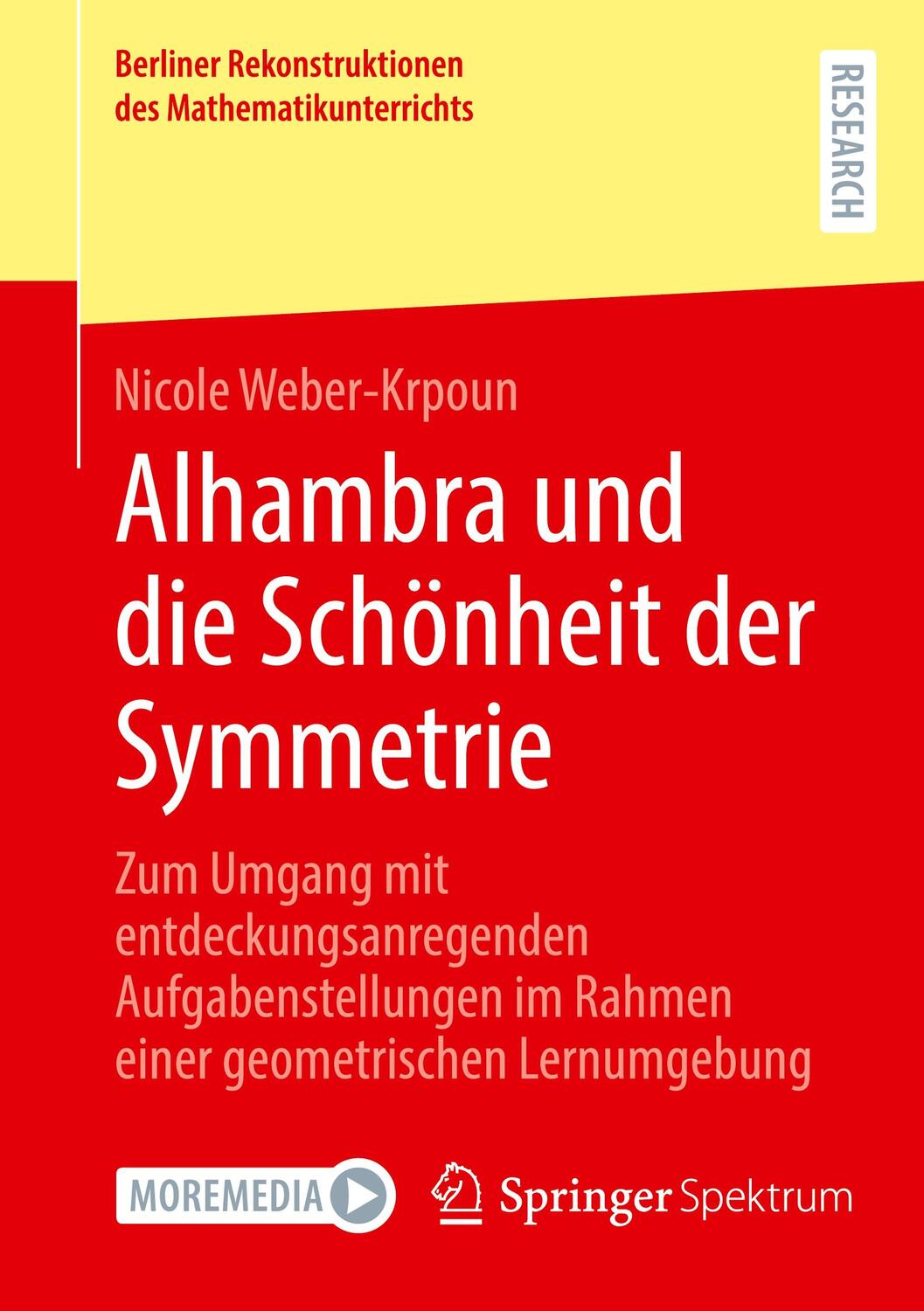 Cover: 9783658462567 | Alhambra und die Schönheit der Symmetrie | Nicole Weber-Krpoun | Buch