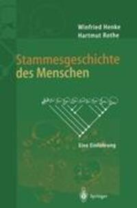 Cover: 9783540648314 | Stammesgeschichte des Menschen | Eine Einführung | Henke (u. a.)