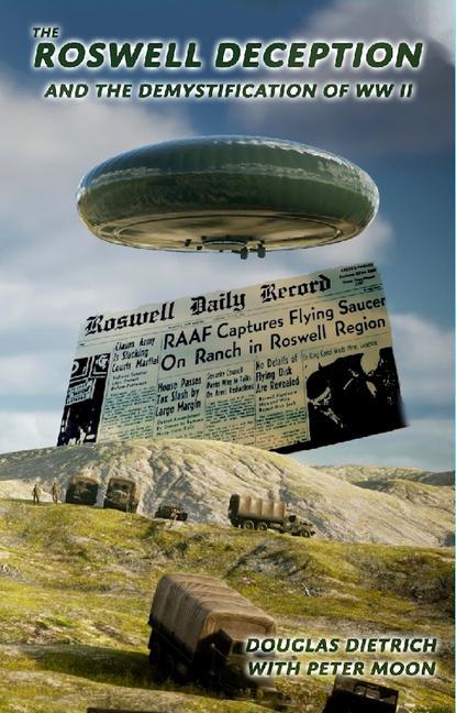 Cover: 9781937859237 | The Roswell Deception and the Demystification of World War II | Buch