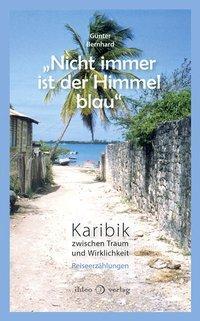 Cover: 9783940926555 | Nicht immer ist der Himmel blau | Günter Bernhard | Taschenbuch | 2016