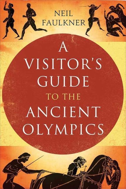 Cover: 9780300159073 | A Visitor's Guide to the Ancient Olympics | Neil Faulkner | Buch