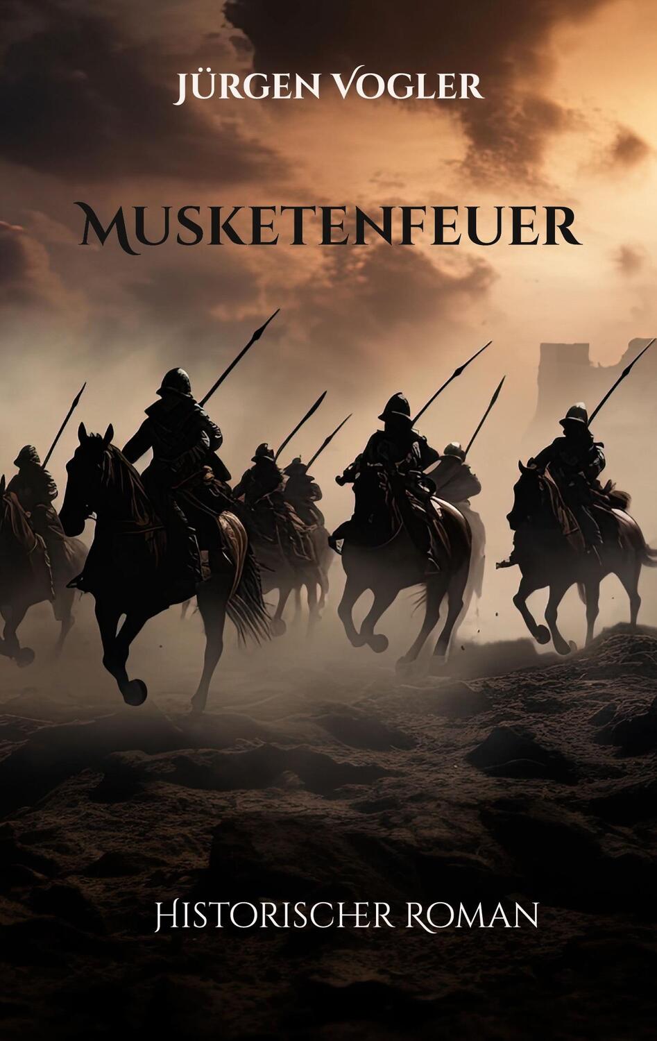 Cover: 9783759779809 | Musketenfeuer | Jürgen Vogler | Taschenbuch | Paperback | 324 S.