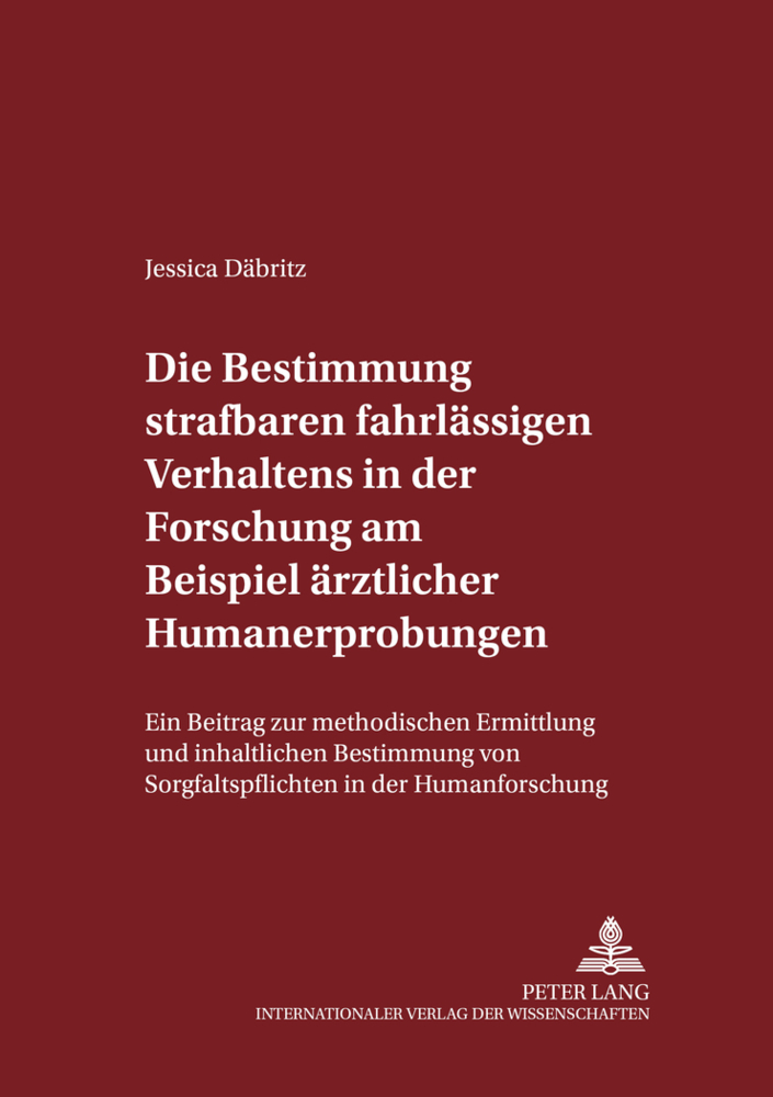 Cover: 9783631516515 | Die Bestimmung strafbaren fahrlässigen Verhaltens in der Forschung...