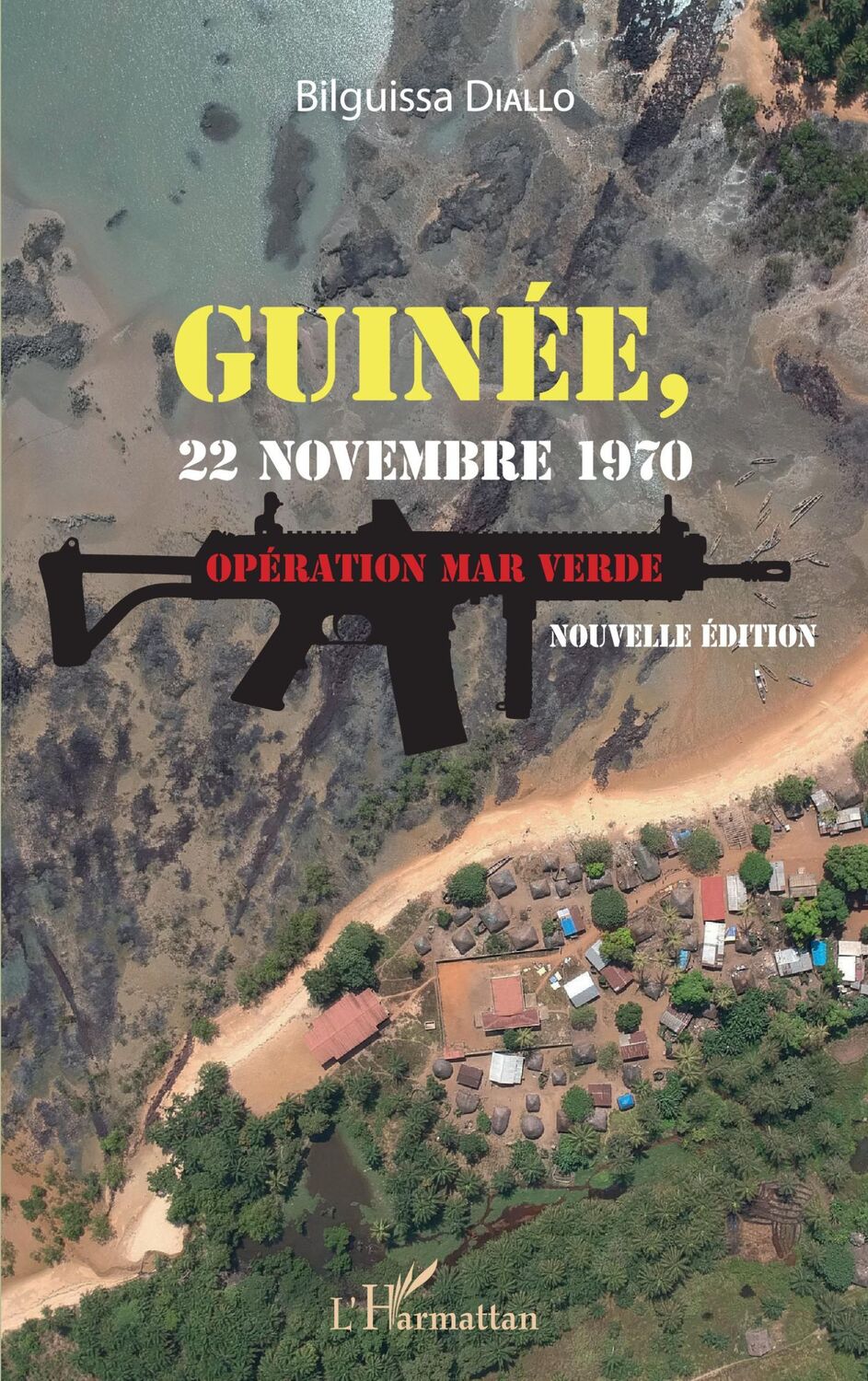 Cover: 9782343215365 | Guinée, 22 novembre 1970. Opération Mar Verde (nouvelle édition)