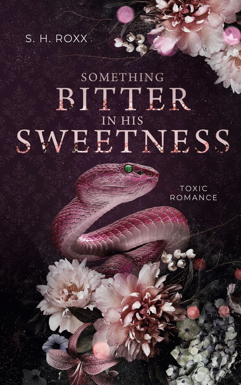 Cover: 9783758340192 | Something Bitter In His Sweetness | Toxic Romance (Something Toxic 1)