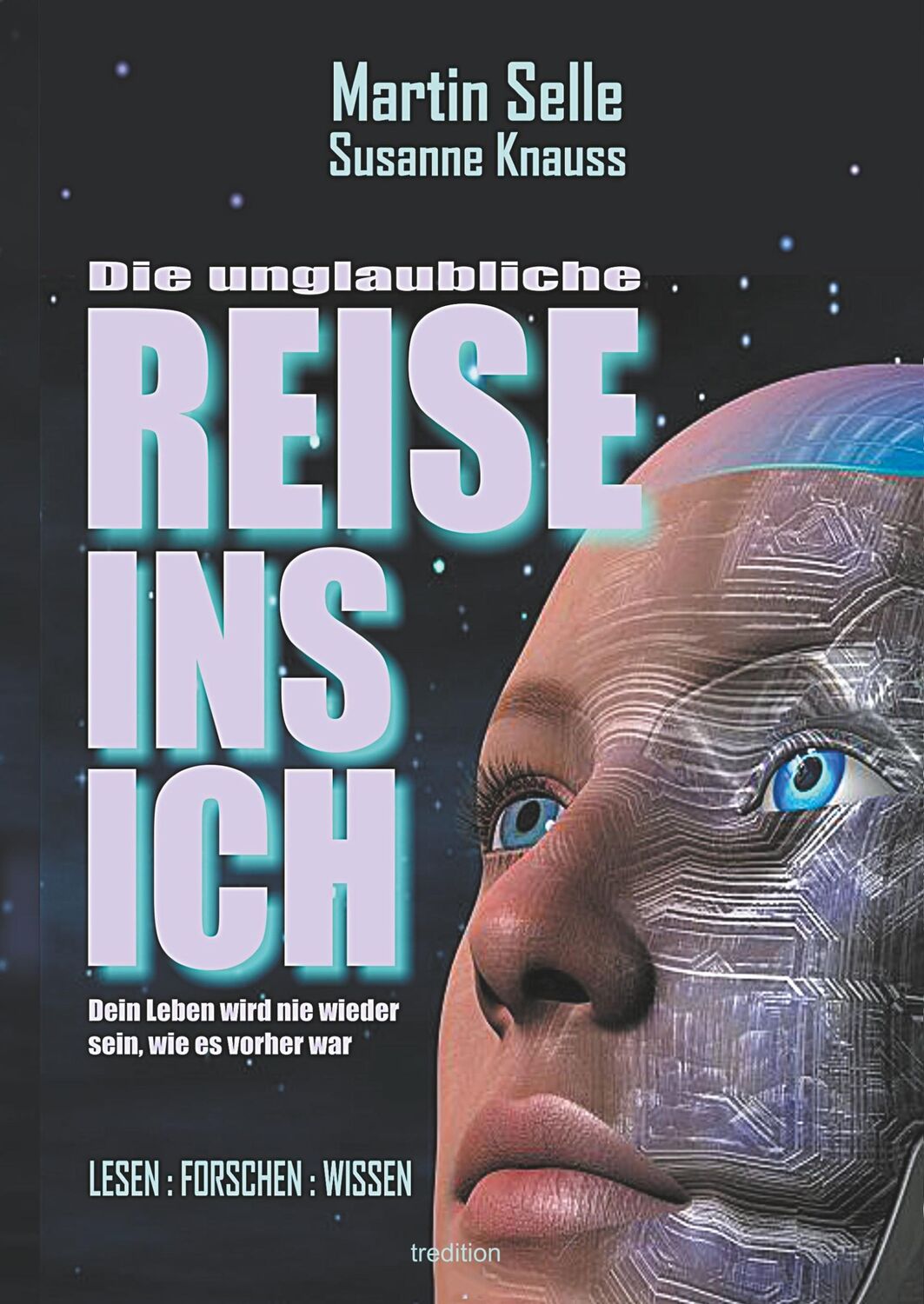 Cover: 9783743977068 | DIE UNGLAUBLICHE REISE INS ICH | Martin Selle | Buch | 148 S. | 2017