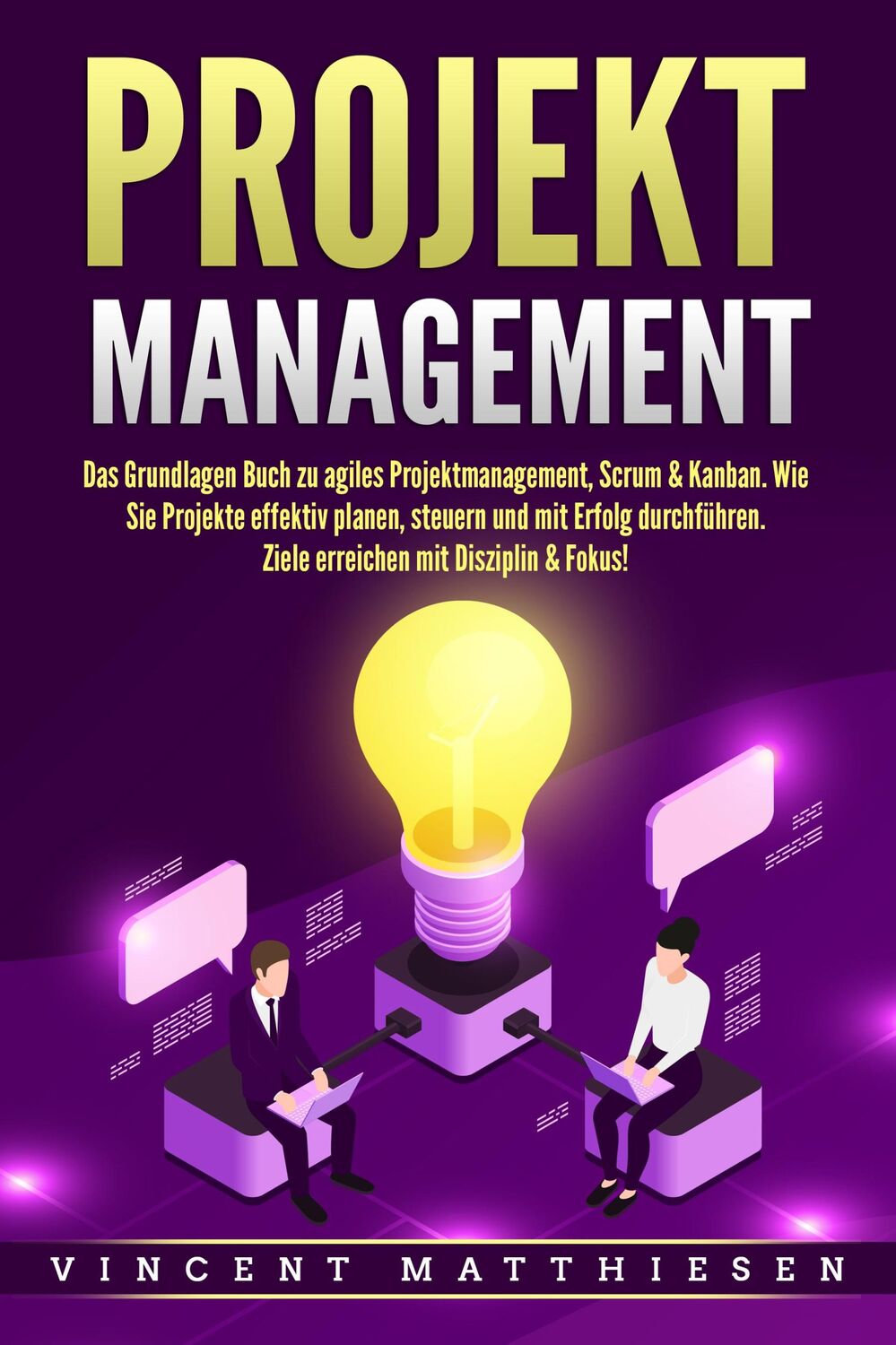 Cover: 9783989371415 | PROJEKTMANAGEMENT: Das Grundlagen Buch zu agiles Projektmanagement,...