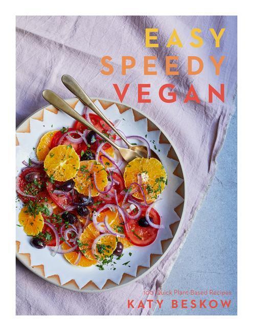 Cover: 9781787137875 | Easy Speedy Vegan | 100 Quick Plant-Based Recipes | Katy Beskow | Buch