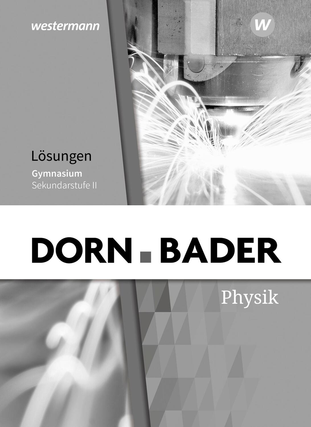 Cover: 9783141334012 | Dorn / Bader Physik SII. Lösungen. Baden-Württemberg | Ausgabe 2020