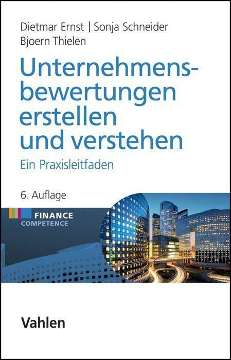 Cover: 9783800655168 | Unternehmensbewertungen erstellen und verstehen | Ein Praxisleitfaden