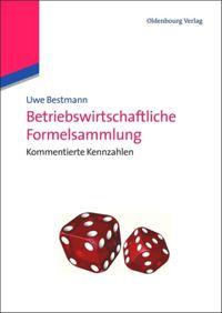 Cover: 9783486588279 | Betriebswirtschaftliche Formelsammlung | Kommentierte Kennzahlen