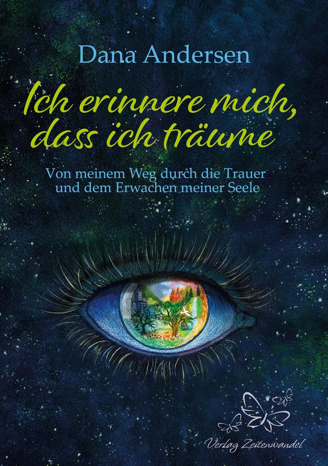 Cover: 9783982327204 | Ich erinnere mich, dass ich träume | Dana Andersen | Taschenbuch