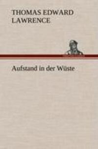 Cover: 9783847255185 | Aufstand in der Wüste | Thomas Edward Lawrence | Buch