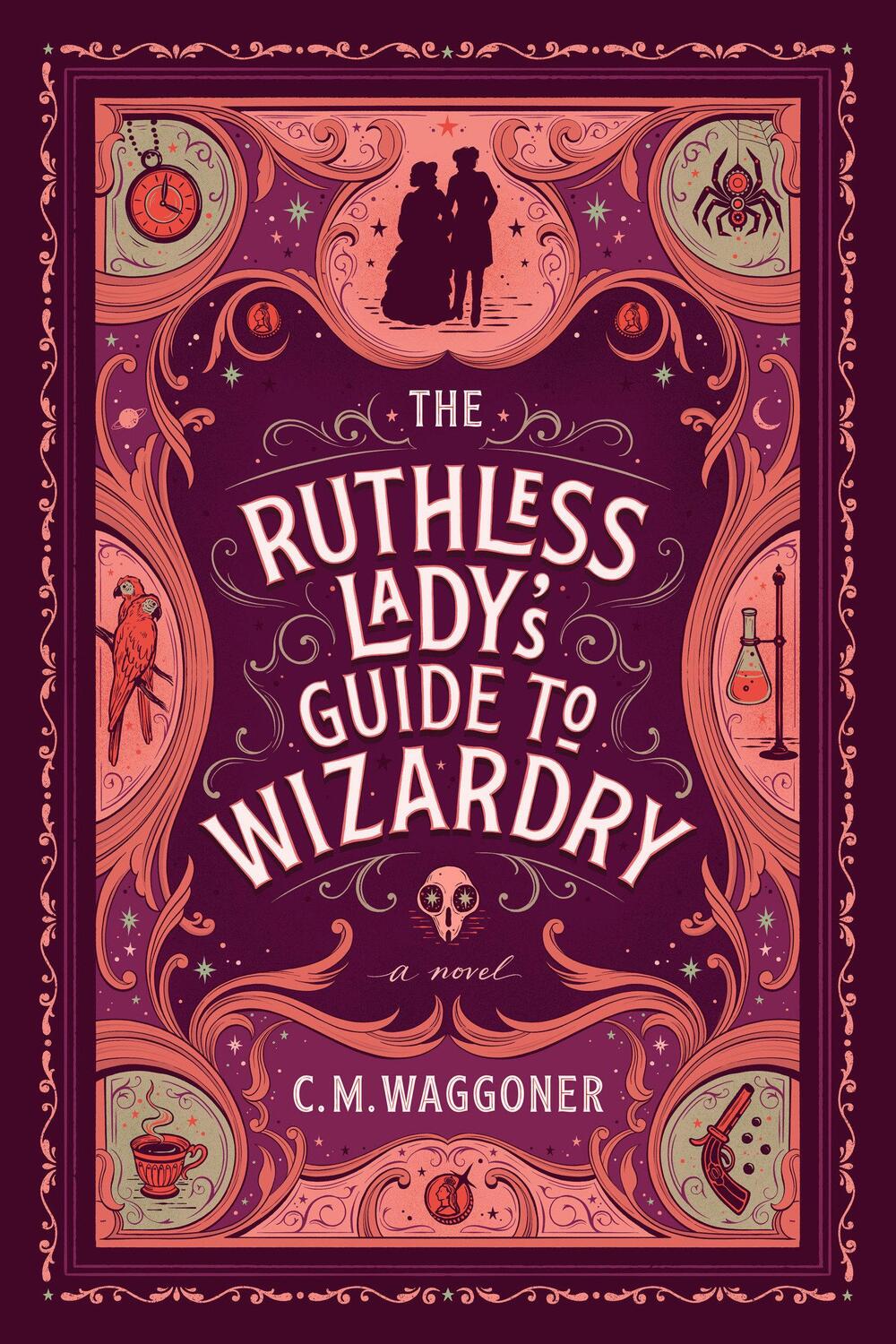 Cover: 9781984805867 | The Ruthless Lady's Guide to Wizardry | C M Waggoner | Taschenbuch