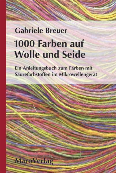 Cover: 9783875125511 | 1000 Farben auf Wolle und Seide | Gabriele Breuer | Buch | 88 S.