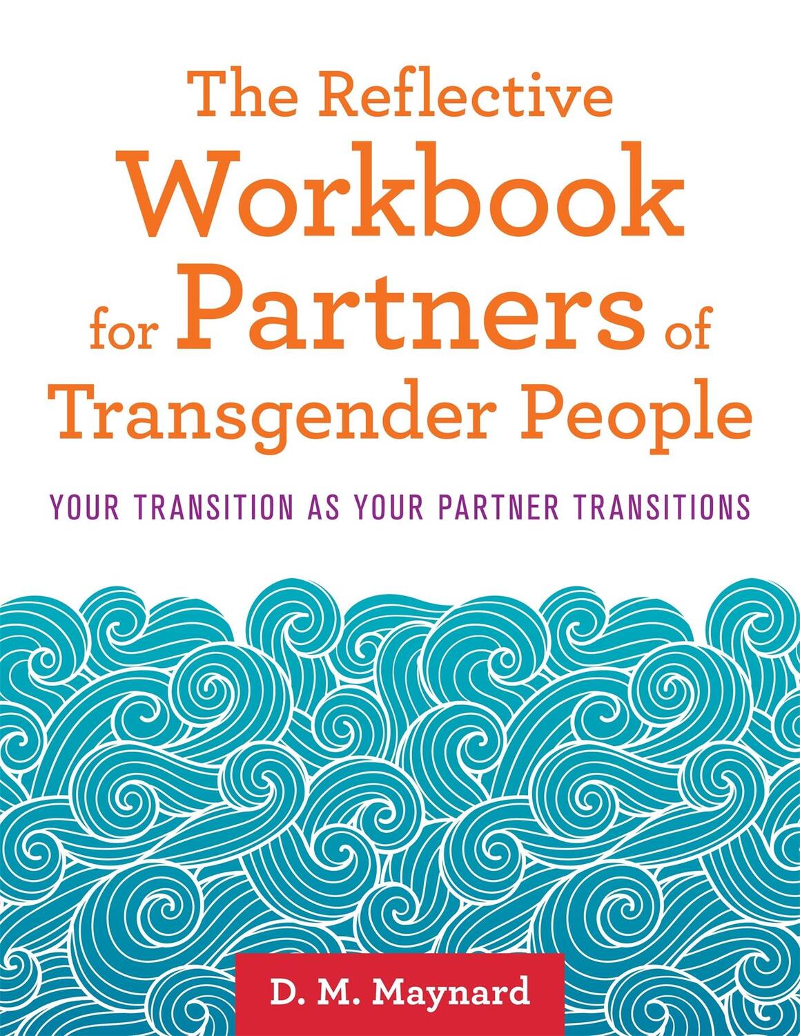 Cover: 9781785927720 | The Reflective Workbook for Partners of Transgender People | Maynard