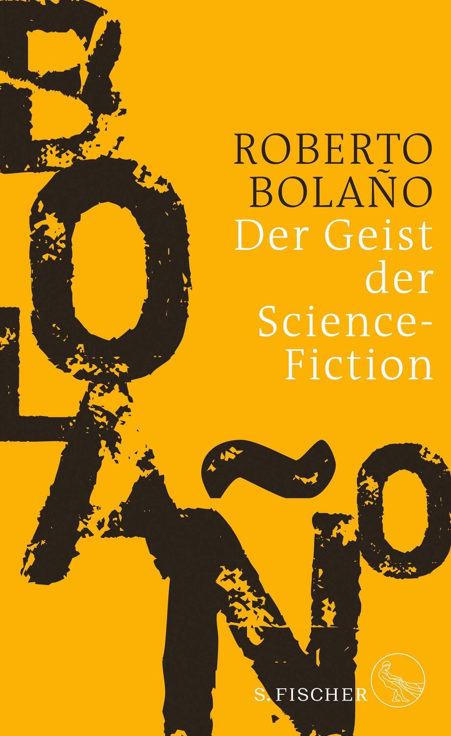 Cover: 9783103973594 | Der Geist der Science-Fiction | Roberto Bolaño | Buch | 256 S. | 2018