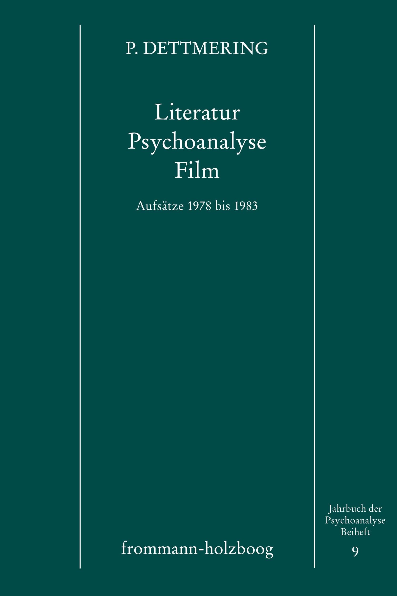 Cover: 9783772808821 | Literatur - Psychoanalyse - Film | Aufsätze 1978 bis 1983 | Dettmering