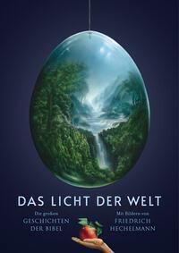 Cover: 9783851795608 | Das Licht der Welt | Die großen Geschichten der Bibel | Hechelmann