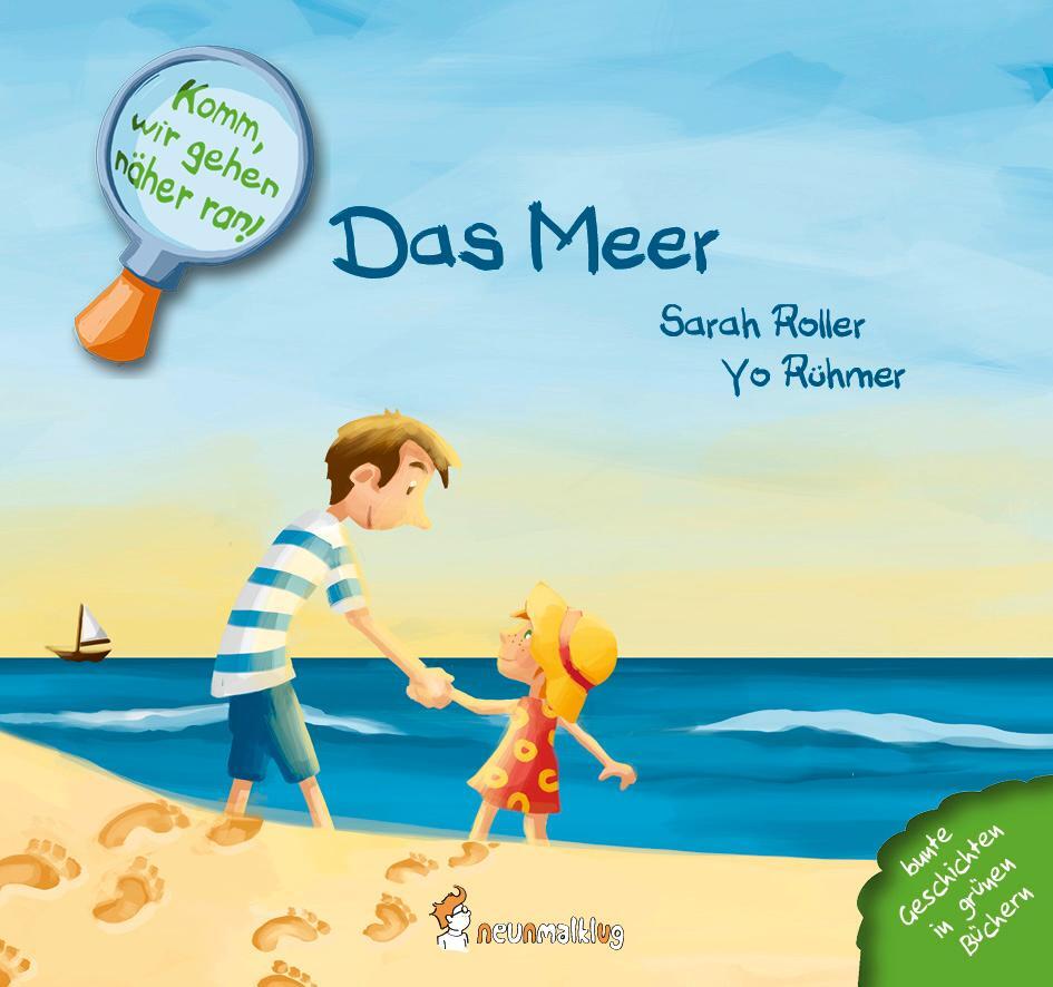 Cover: 9783945677025 | Das Meer | Sarah Roller | Buch | Komm, wir gehen näher ran! | 24 S.