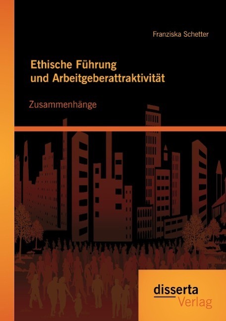 Cover: 9783954257768 | Ethische Führung und Arbeitgeberattraktivität: Zusammenhänge | Buch