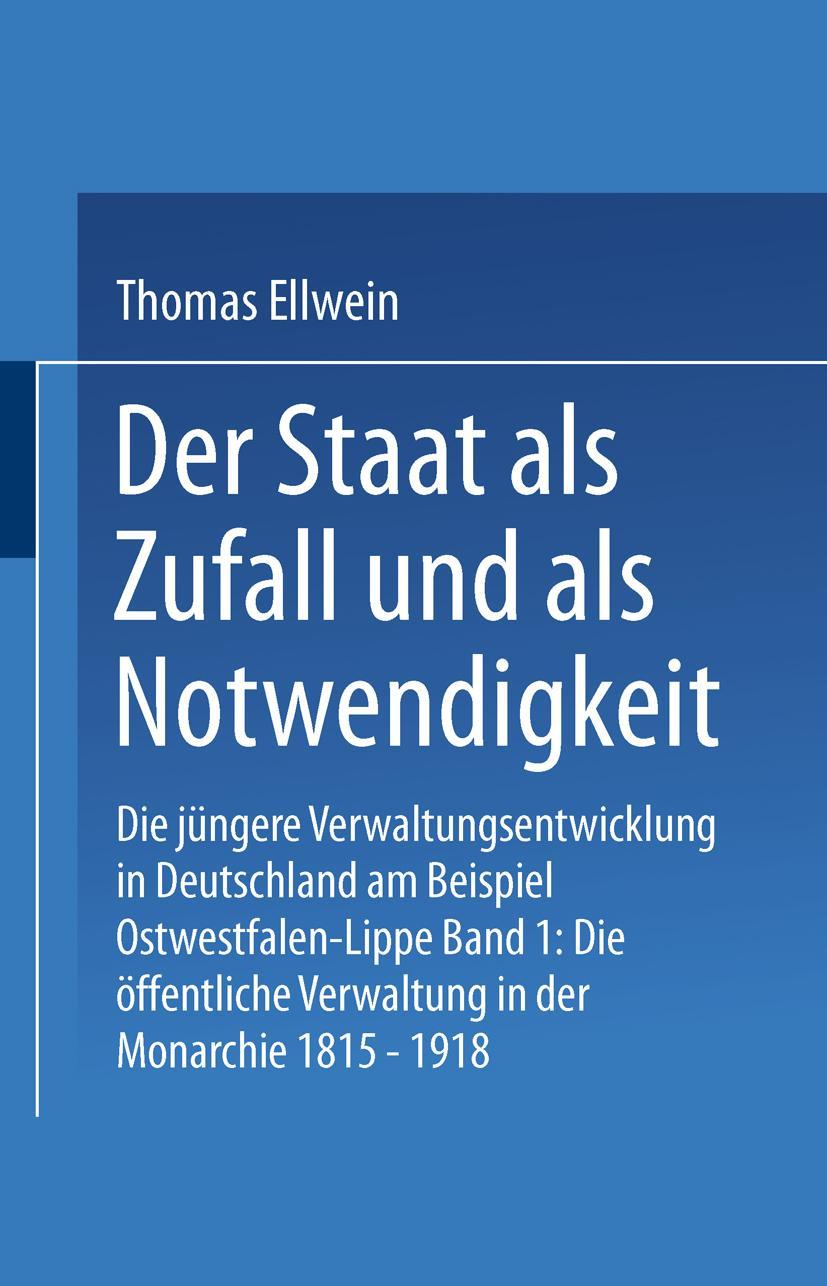 Cover: 9783531124933 | Der Staat als Zufall und als Notwendigkeit | Thomas Ellwein | Buch