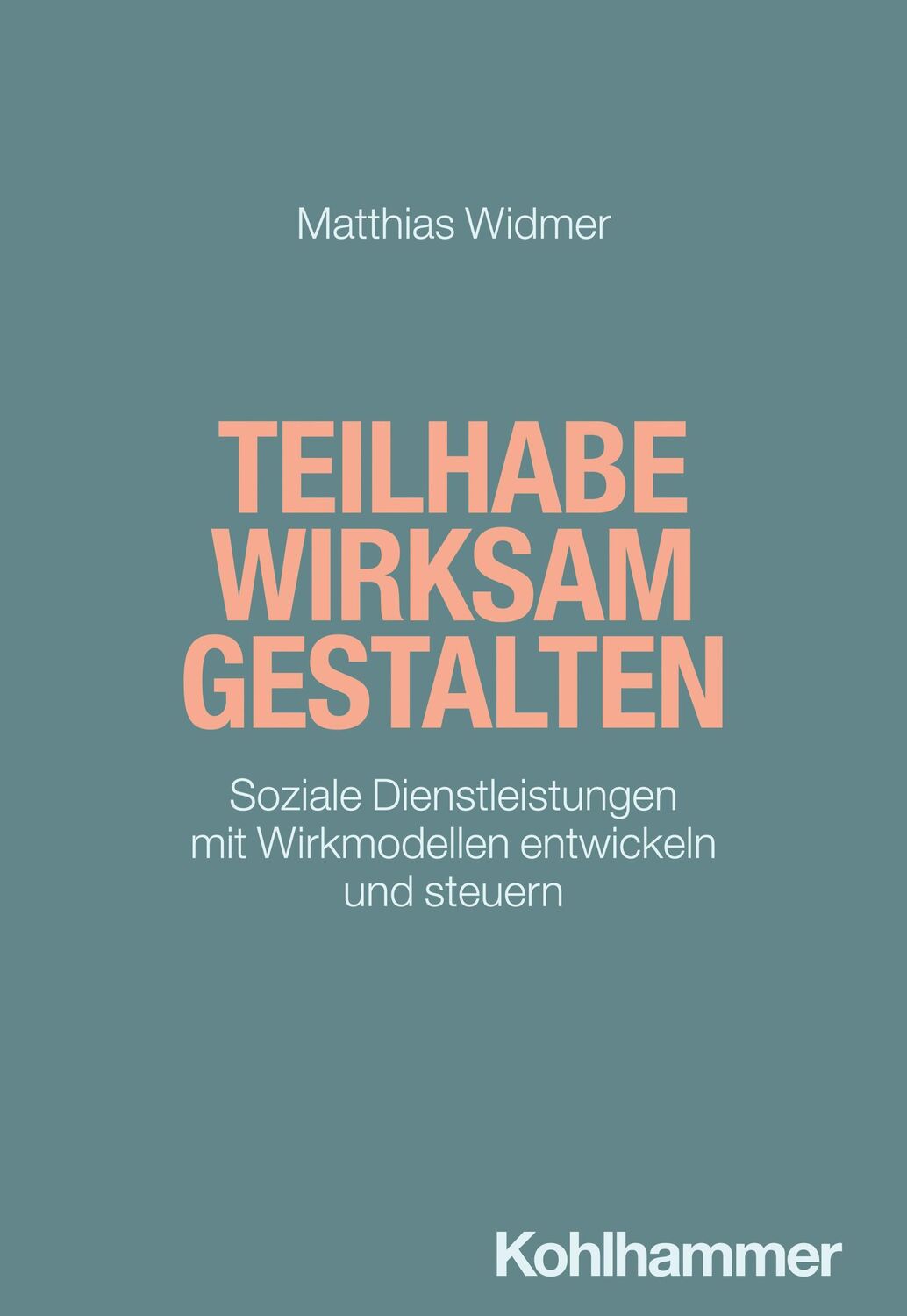 Cover: 9783170432475 | Teilhabe wirksam gestalten | Matthias Widmer | Taschenbuch | 140 S.