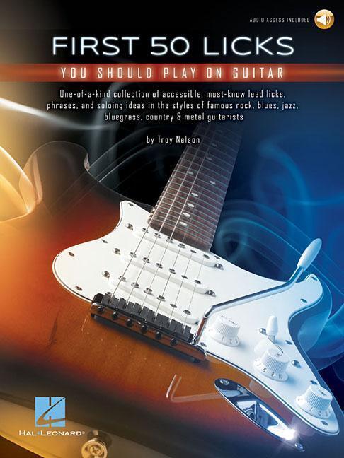 Cover: 9781540030627 | First 50 Licks You Should Play on Guitar | Troy Nelson | Englisch