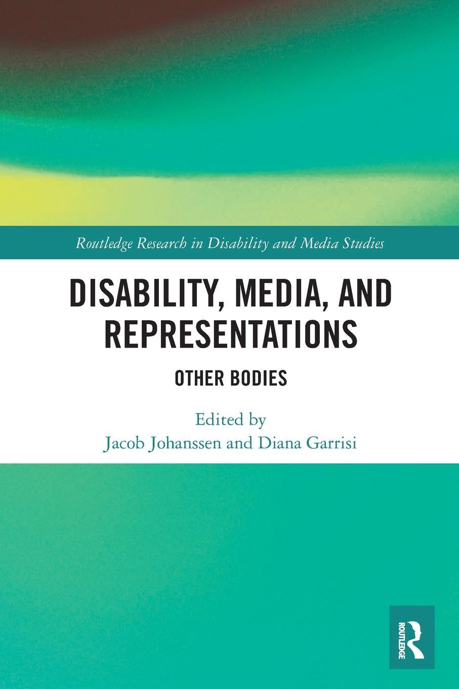 Cover: 9781032400556 | Disability, Media, and Representations | Other Bodies | Taschenbuch