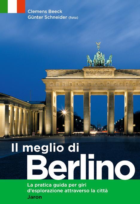 Cover: 9783897736863 | Il meglio di Berlino | Clemens Beeck | Taschenbuch | 128 S. | 2012