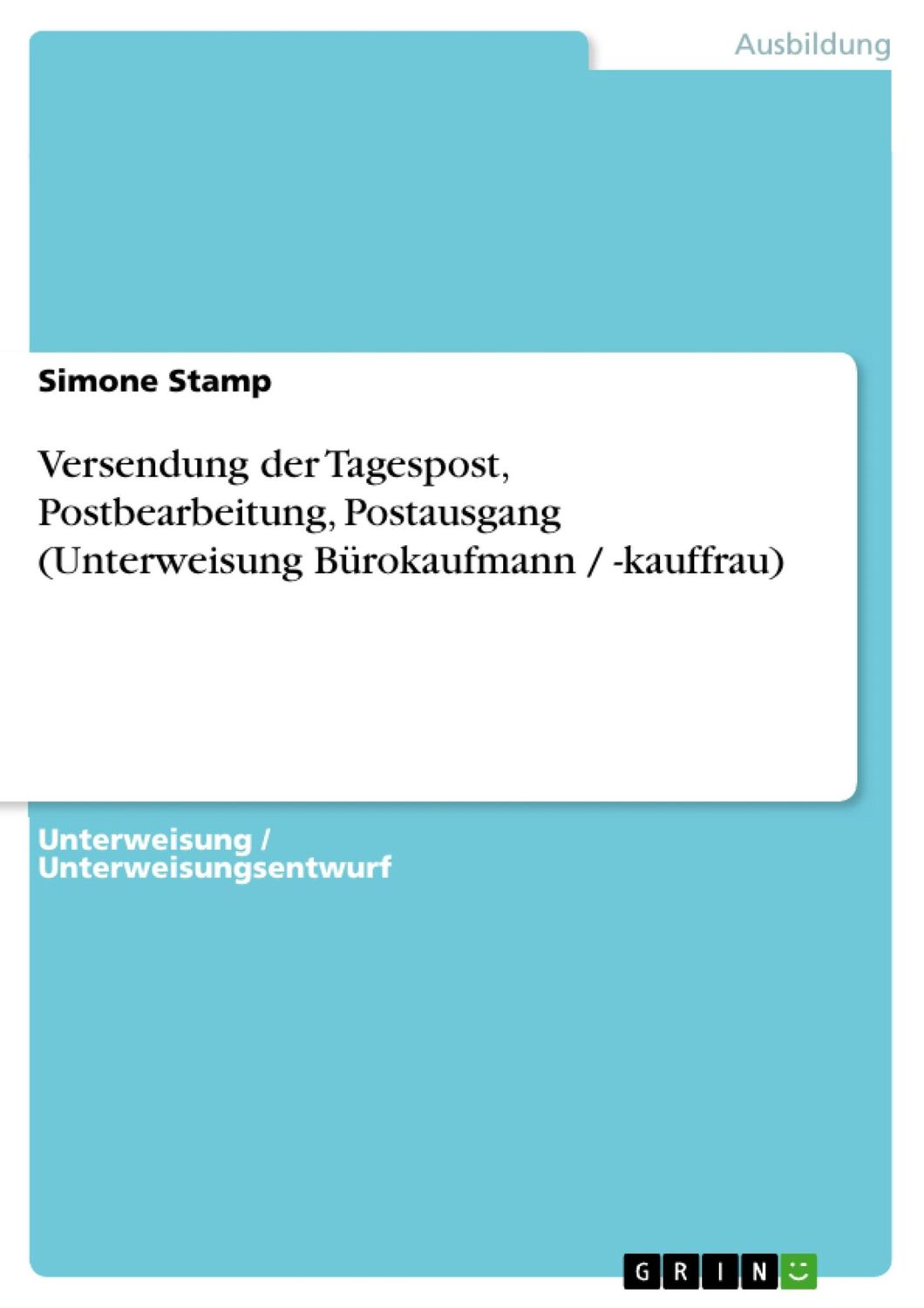 Cover: 9783640233281 | Versendung der Tagespost, Postbearbeitung, Postausgang...