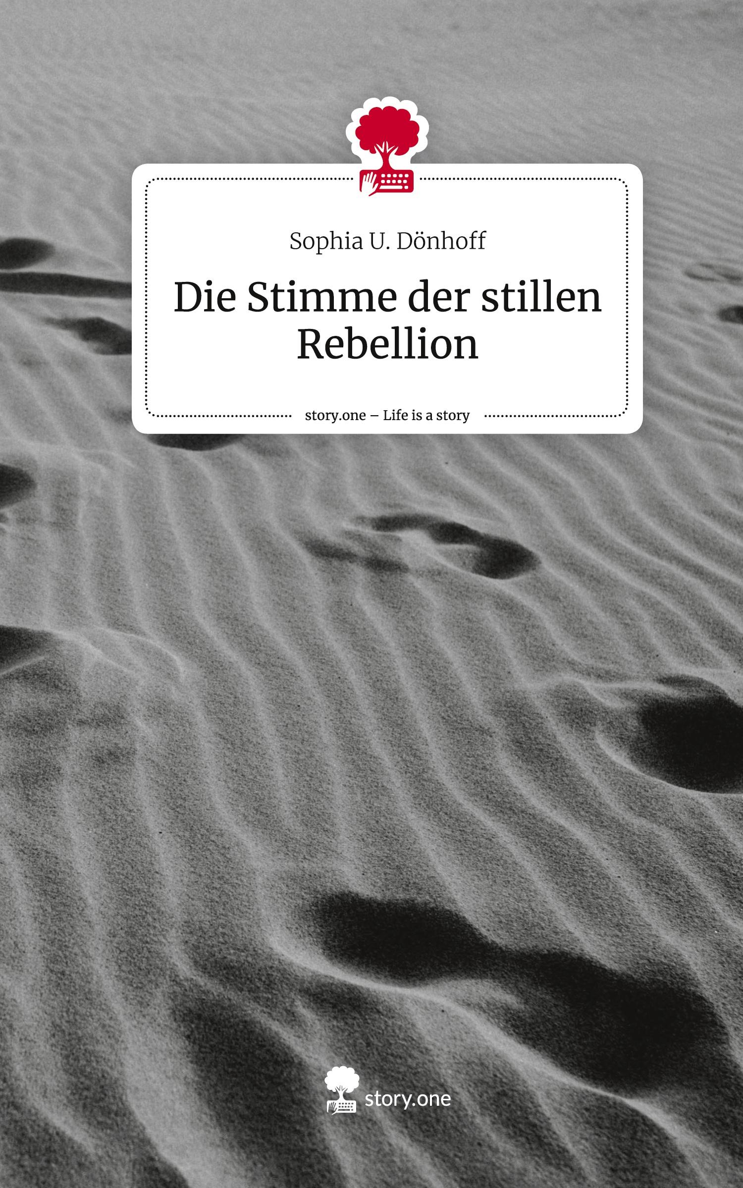 Cover: 9783711571298 | Die Stimme der stillen Rebellion. Life is a Story - story.one | Buch