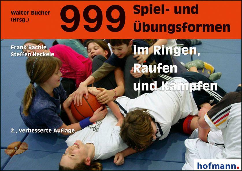 Cover: 9783778022528 | 999 Spiel- und Übungsformen im Ringen, Raufen und Kämpfen | Buch