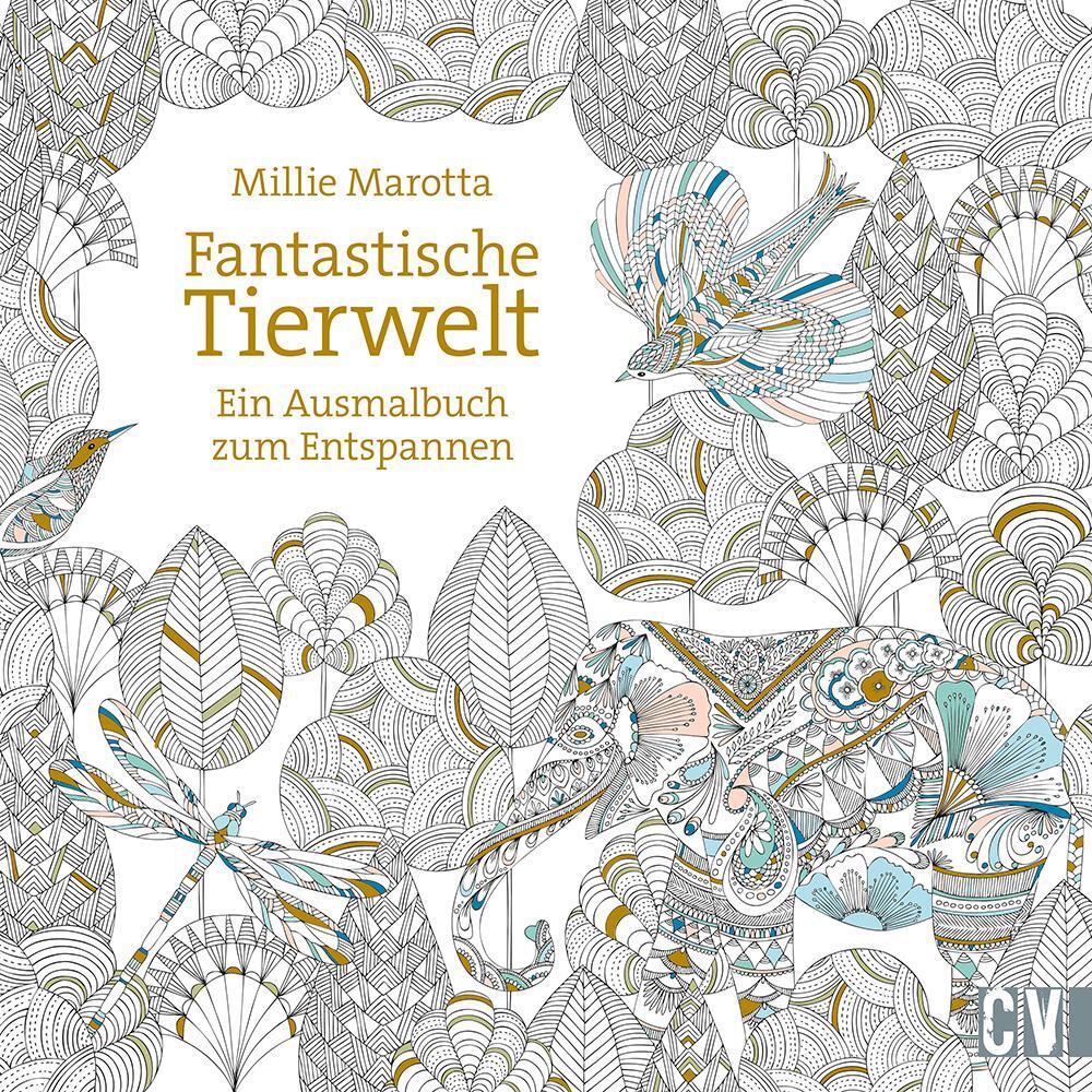 Cover: 9783862303229 | Fantastische Tierwelt | Ein Ausmalbuch zum Entspannen | Millie Marotta